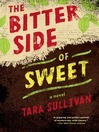 Cover image for The Bitter Side of Sweet
